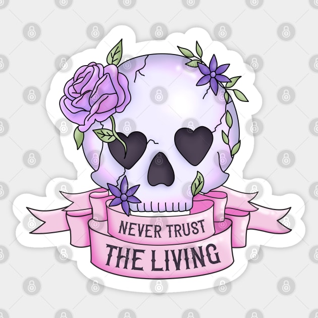 Never Trust The Living Pastel Goth Skull Sticker by The Night Owl's Atelier